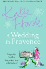 A Wedding in Provence af Katie Fforde
