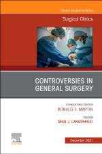 Controversies in General Surgery, An Issue of Surgical Clinics