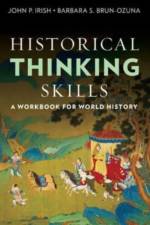 Historical Thinking Skills af John P. (Carroll Senior High School) Irish