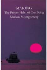 Making The Proper Habit Of Our Being af Marion Montgomery