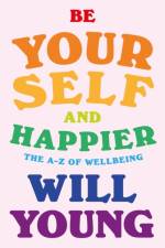 Be Yourself and Happier af Will Young