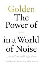 Golden: The Power of Silence in a World of Noise af Justin Talbot-Zorn