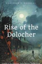 Rise of the Dolocher af European P Douglas