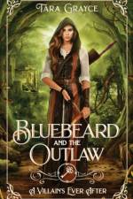 Bluebeard and the Outlaw af Tara Grayce