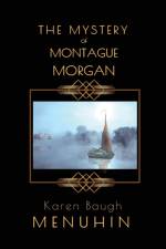 The Mystery of Montague Morgan af Karen Baugh Menuhin