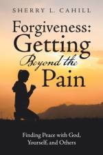 Forgiveness af Sherry L Cahill
