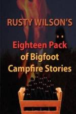 Rusty Wilson's Eighteen Pack of Bigfoot Campfire Stories af Rusty Wilson