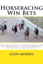 Horseracing Win Bets af Glen Morris