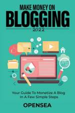 Make Money on Blogging 2022 af Opensea