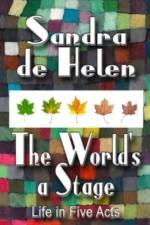 The World's A Stage af Sandra De Helen