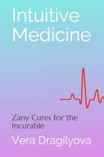 Intuitive Medicine af Vera Dragilyova