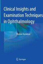 Clinical Insights and Examination Techniques in Ophthalmology af Thomas Kuriakose