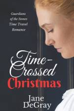 Time-Crossed Christmas af Jane Degray