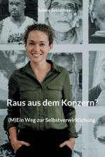Raus aus dem Konzern? af Sabine Schlattner