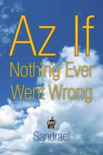 Az If Nothing Ever Went Wrong af Sandrael