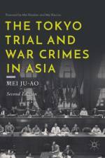 The Tokyo Trial and War Crimes in Asia af Mei Ju-ao
