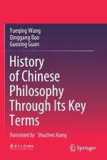 History of Chinese Philosophy Through Its Key Terms af Yueqing Wang