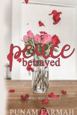 Peace Betrayed af Punam Farmah