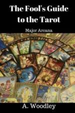 The Fool's Guide to the Tarot af A Woodley