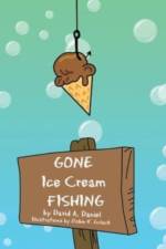 Gone Ice Cream Fishing af David A Daniel