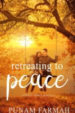 Retreating To Peace af Punam Farmah