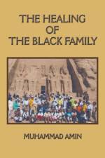 The Healing of the Black Family af Muhammad Amin
