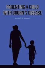 Parenting A Child with Crohn's Disease af Rachel M Cooper