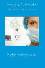 HESTIA'S HEALER: BOOK 4 OF THE GODDESS S af Beth Mitchum