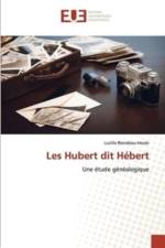 Les Hubert dit Hebert af Lucille Riendeau-Houle