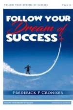 Follow Your Dream Of Success af Frederick P Croniser