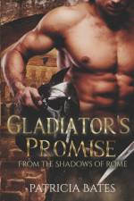 Gladiator's Promise af Patricia Bates