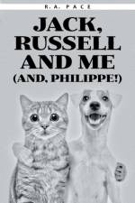 Jack, Russell and Me (And, Philippe!) af Pace R. A. Pace