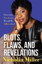 Blots, Flaws, and Revelations af Miller Nicholia Miller