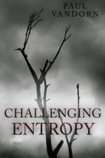 Challenging Entropy af VanDorn Paul VanDorn
