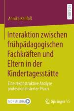 Interaktion zwischen fruhpadagogischen Fachkraften und Eltern in der Kindertagesstatte af Annika Kallfass