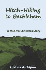 HITCH-HIKING TO BETHLEHEM af KRISTINA ARCHIPOW