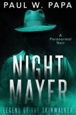 NIGHT MAYER: LEGEND OF THE SKINWALKER af PAUL PAPA