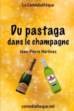 DU PASTAGA DANS LE CHAMPAGNE af JEAN-PIERR MARTINEZ