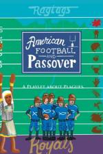 AMERICAN FOOTBALL   PASSOVER : A PLAYLET af Mathew R. Sgan