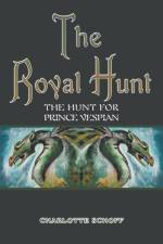 THE ROYAL HUNT: THE HUNT FOR PRINCE VESP af Charlotte Schoff