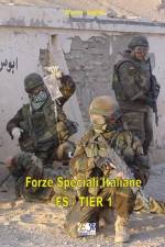 FORZE SPECIALI ITALIANE - FS - TIER 1 af Silvestri - Angioni