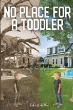 NO PLACE FOR A TODDLER: A LEAFY TOM ADVE af Robin Buckallew