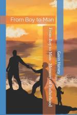 FROM BOY TO MAN:  MEMOIRS OF FATHERHOOD af GAVIN RAMON HARVEY