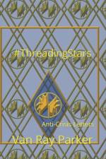 #THREADINGSTARS: ANTI-CRISIS LETTERS af VAN RAY PARKER