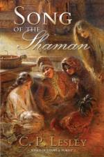 SONG OF THE SHAMAN af C. P. Lesley