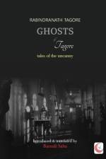 GHOSTS OF TAGORE: TALES OF THE UNCANNY af Rabindranath Tagore