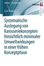 Systematische Auslegung von Karosseriekonzepten hinsichtlich minimaler Umweltwirkungen in einer fruhen Konzeptphase af Lars Reimer