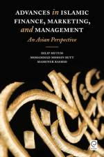 Advances in Islamic Finance, Marketing, and Management af Dilip (The University of Nottingham Mutum
