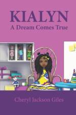 KIALYN: A DREAM COMES TRUE af CARRI WHITE-PARRISH