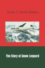THE STORY OF SNOW LEOPARD af JAMES P JA BALDWIN